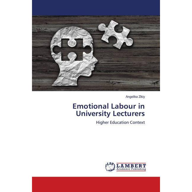 Emotional Labour in University Lecturers, Fachbücher von Angelika Zikiy
