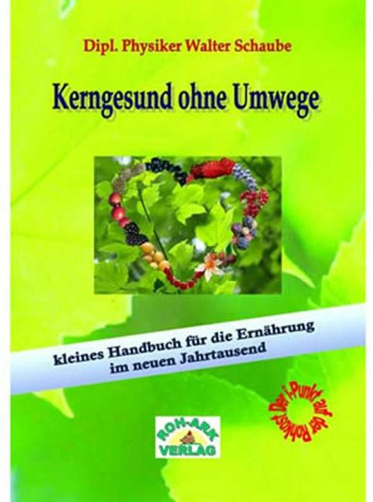 Energie-Label Kerngesund ohne Umwege (Deutsch, Walter Schaube, 2010)