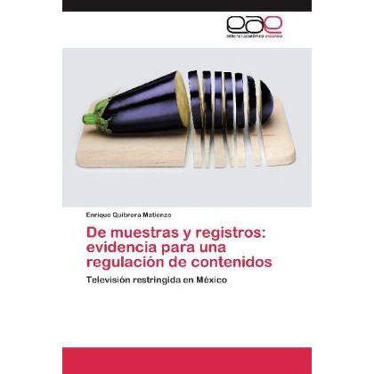 De muestras y registros: evidencia para una regulación de contenidos, Fachbücher