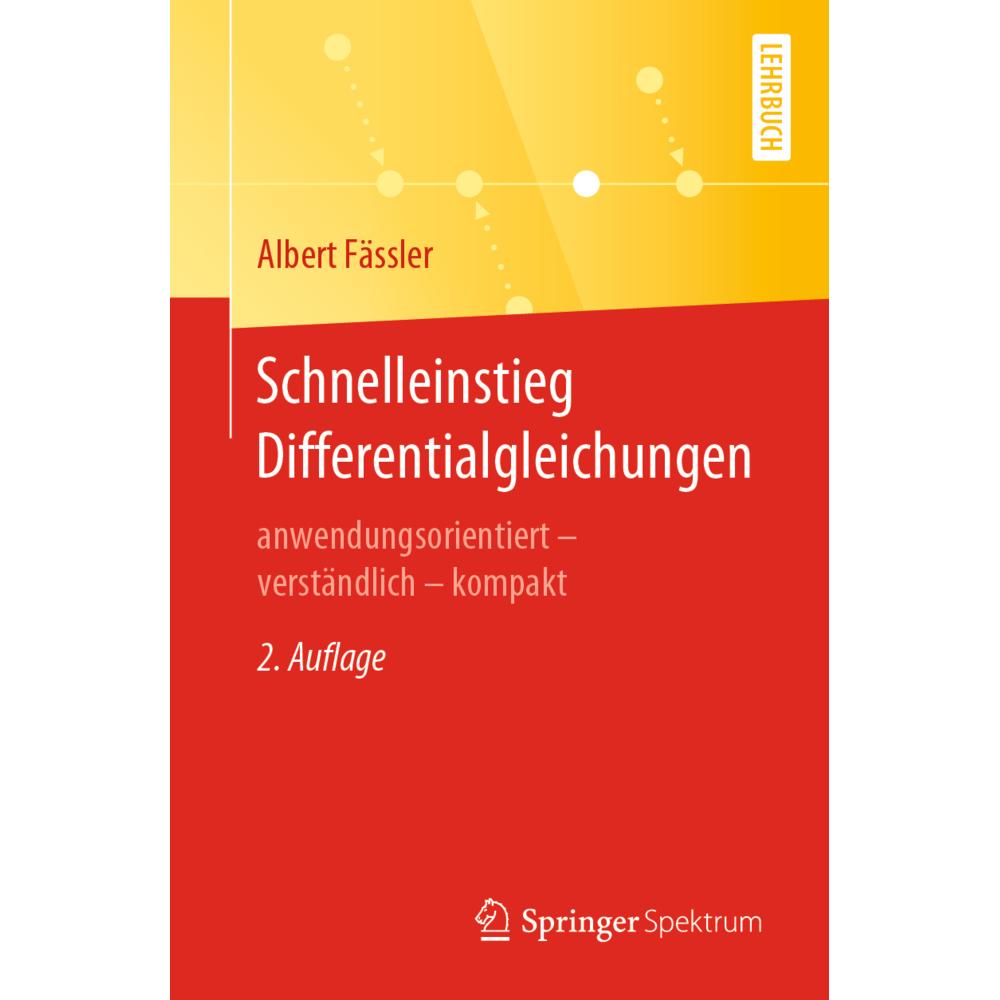 Schnelleinstieg Differentialgleichungen, Fachbücher von Albert Fässler