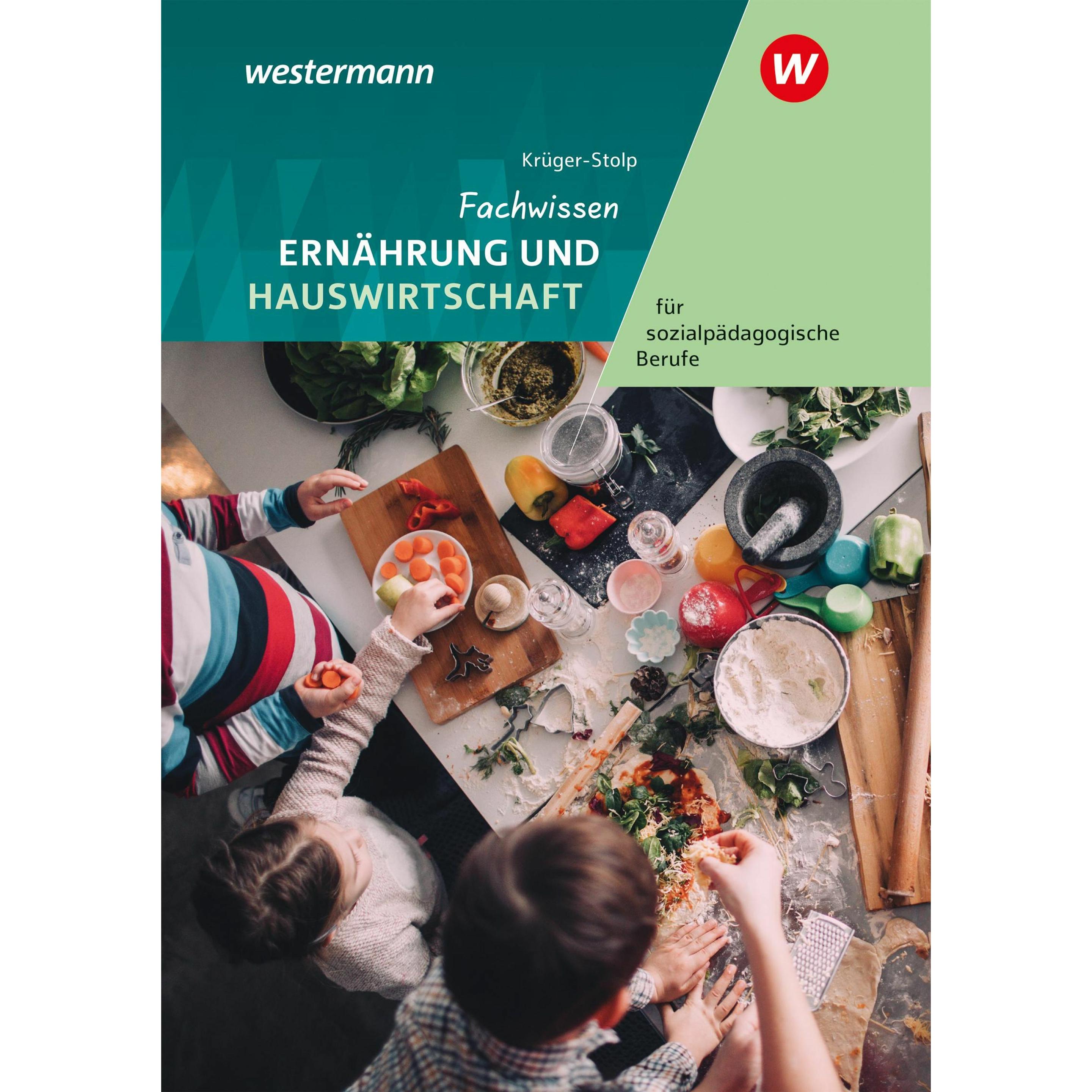 Fachwis.Ernähr.u.Hauswirt.SB 2024, Schulbücher von Katja Krüger-Stolp