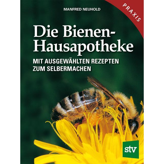Die Bienen-Hausapotheke, Ratgeber von Manfred Neuhold