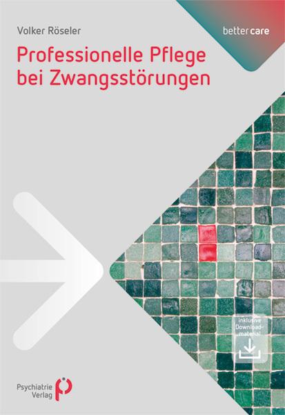Produktbild Professionelle Pflege bei Zwangsstörungen (Deutsch, Röseler, Volker, 2015)