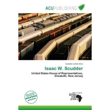 Isaac W. Scudder, Ratgeber