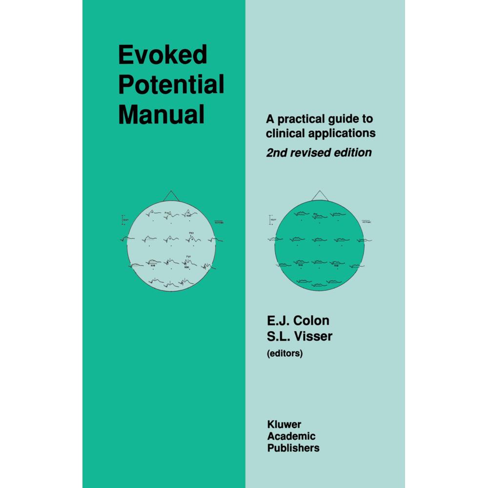 Evoked Potential Manual, Fachbücher von S. L. Visser, E. Colon