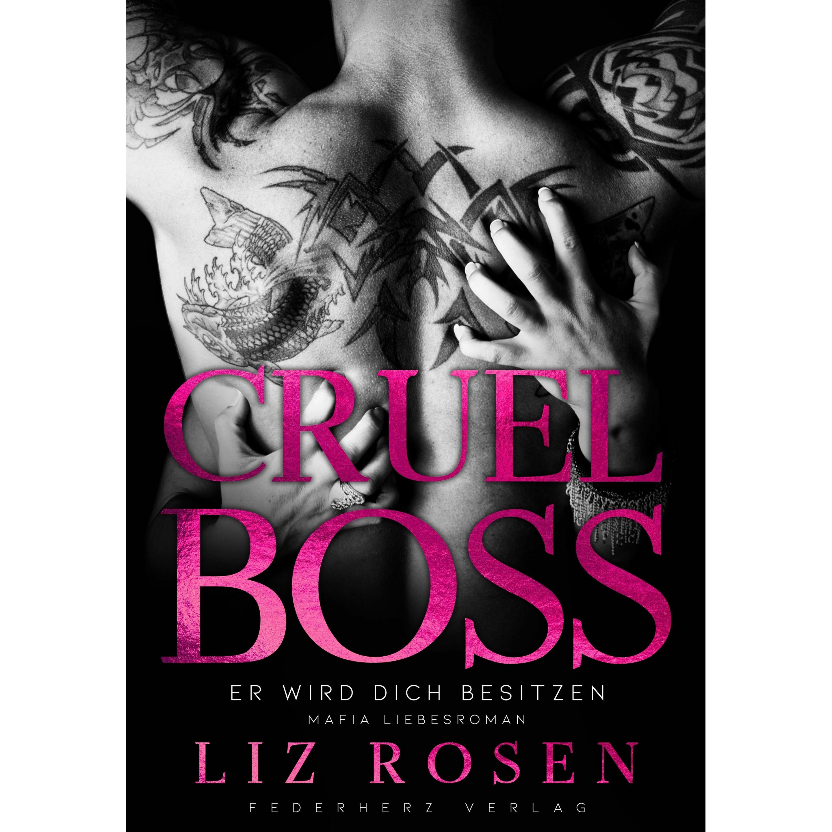 Cruel Boss, Belletristik von Liz Rosen