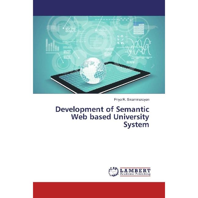Development of Semantic Web based University System, Fachbücher von Priya R. Swaminarayan