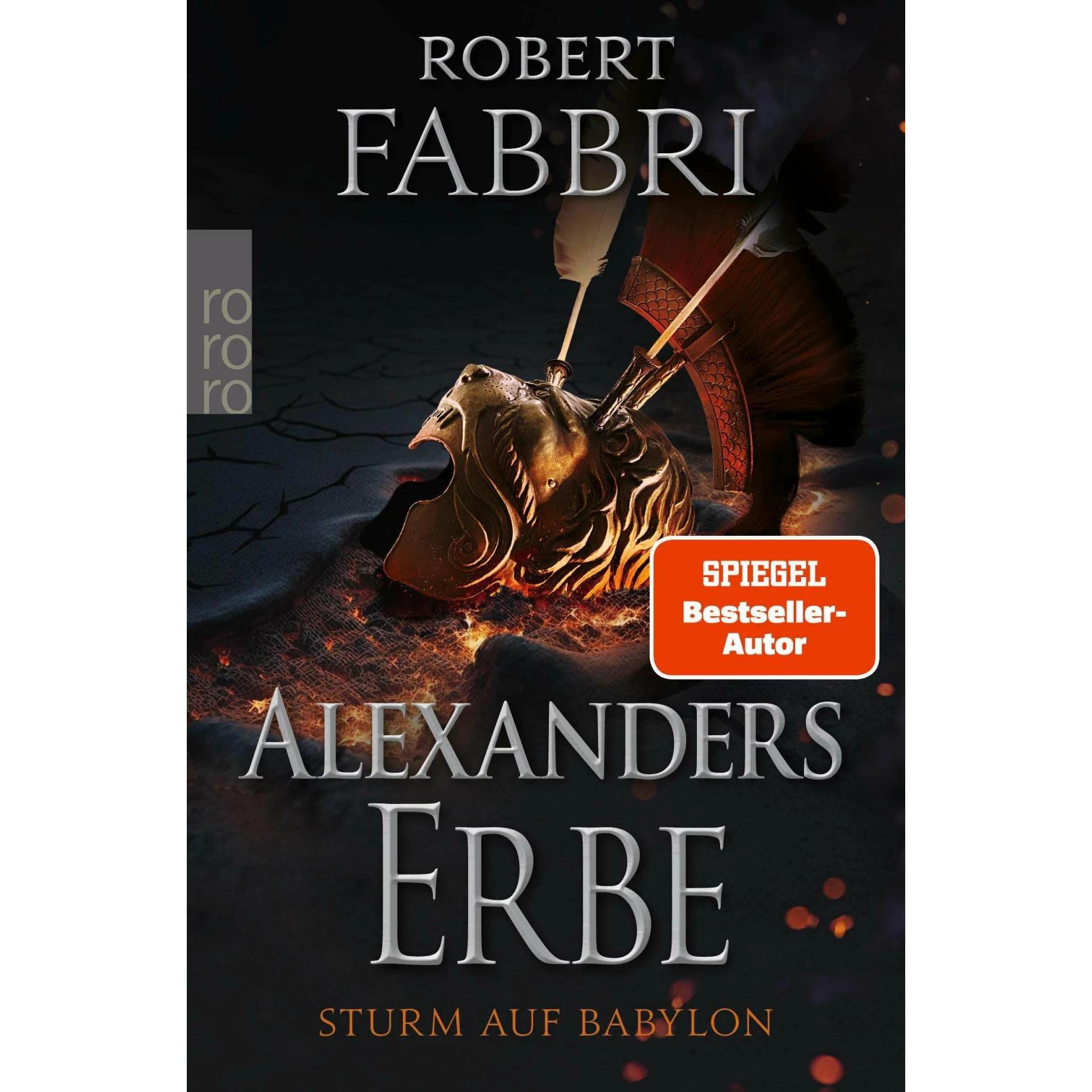 Alexanders Erbe: Sturm auf Babylon, Belletristik von Robert Fabbri, Anja Schünemann