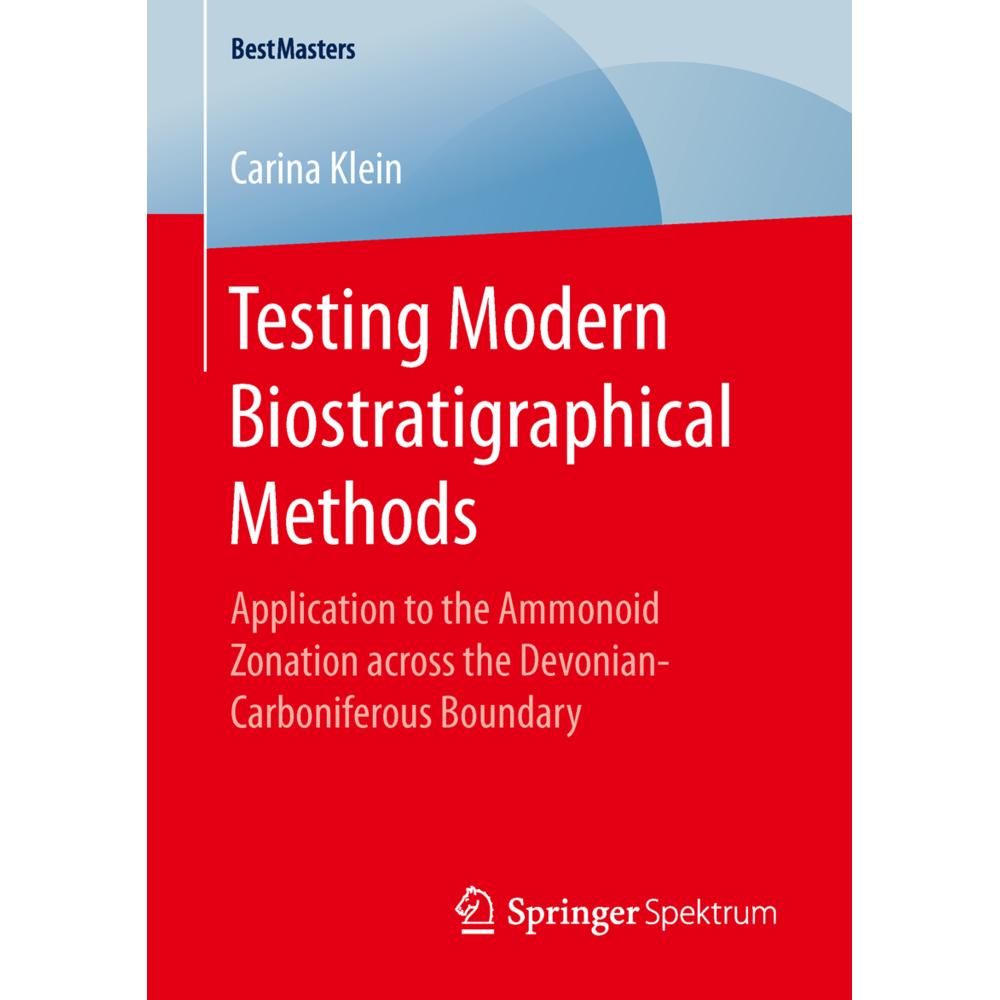 Testing Modern Biostratigraphical Methods, Fachbücher von Carina Klein