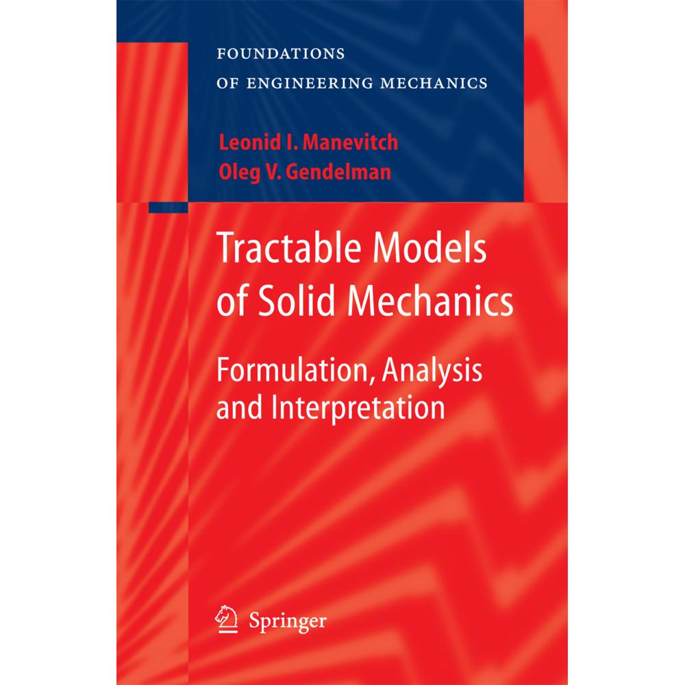 Tractable Models of Solid Mechanics, Fachbücher von Oleg V. Gendelman, Leonid I. Manevitch
