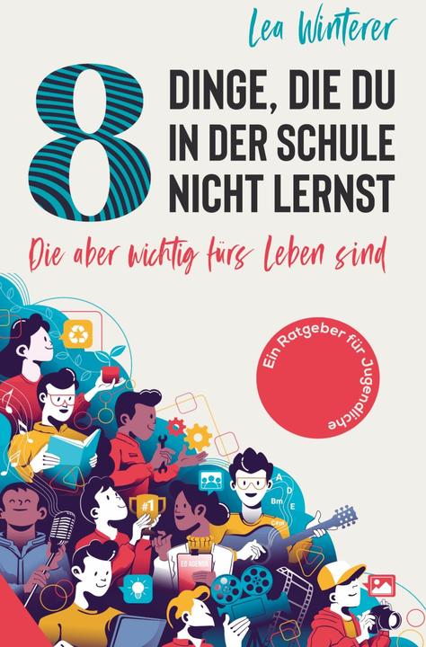 Produktbild 8 Dinge, die du in der Schule nicht lernst (Deutsch, Lea Winterer, 2024)