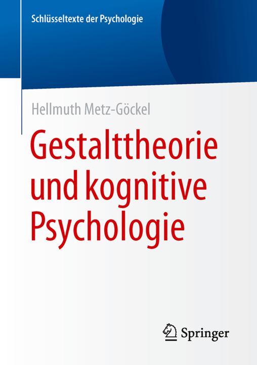 Produktbild Gestalttheorie und kognitive Psychologie (Hellmuth Metz-Göckel, 2016)