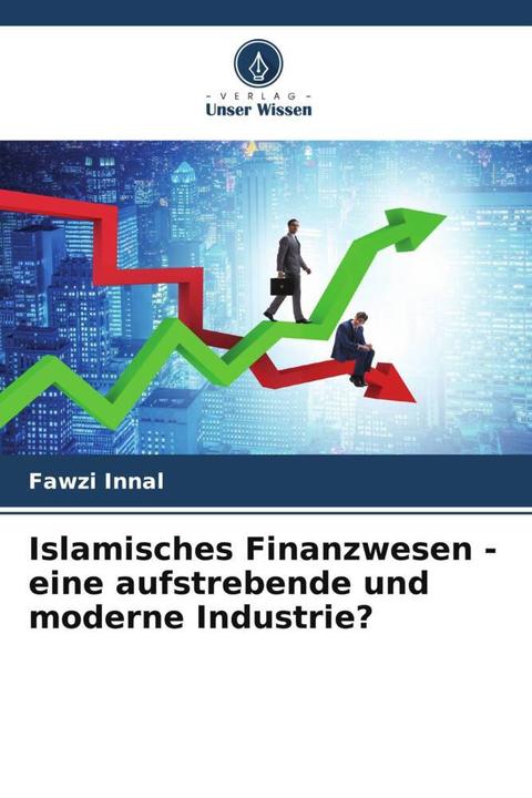 Produktbild Islamisches Finanzwesen - eine aufstrebende und moderne Industrie? (Deutsch, Fawzi Innal, 2023)