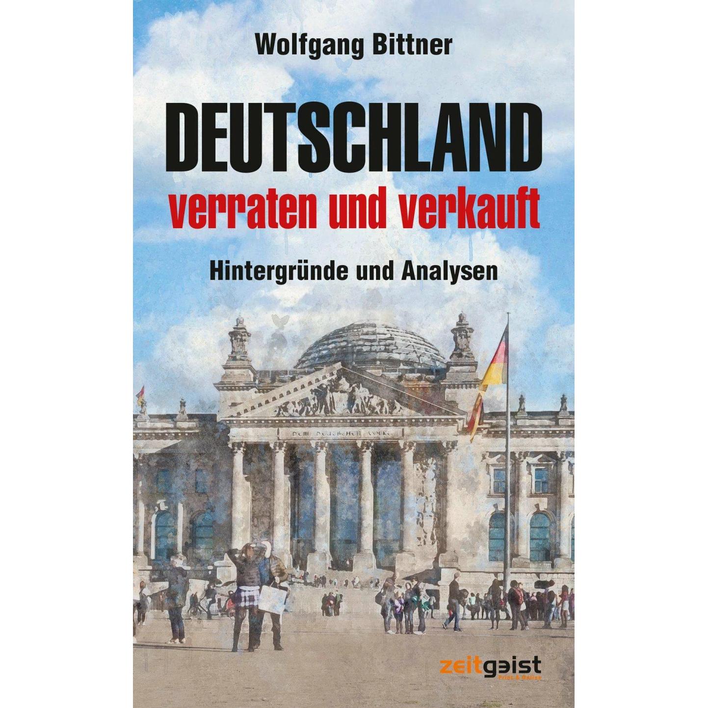 Deutschland - verraten und verkauft, Sachbücher von Wolfgang Bittner