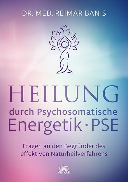 Immagine prodotto Heilung durch Psychosomatische Energetik -PSE- (Tedesco, Reimar Banis, 2017)