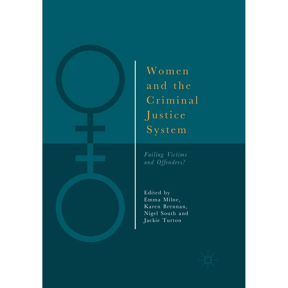 Women and the Criminal Justice System, Fachbücher von Karen Brennan, Emma Milne, Jackie Turton, Nigel South