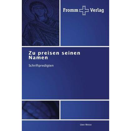 Zu preisen seinen Namen, Fachbücher von Uwe Weise