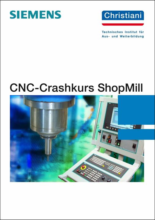 Produktbild CNC-Crashkurs ShopMill (Deutsch, Markus Sartor, 2015)