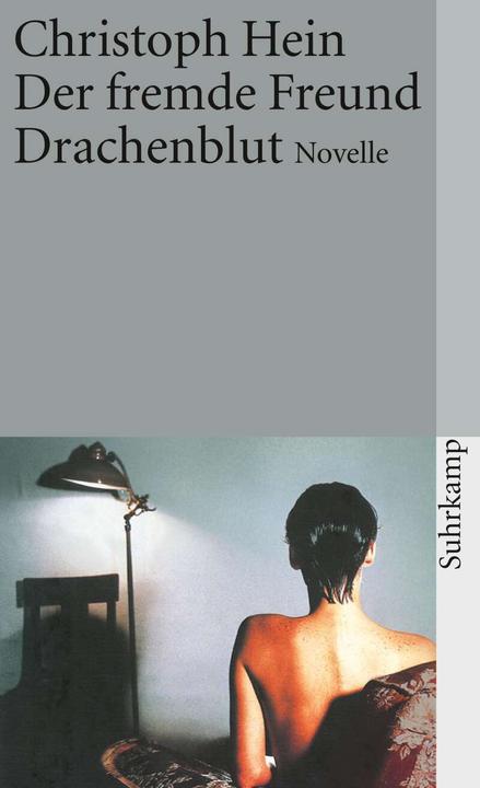 Produktbild Der fremde Freund. Drachenblut (Deutsch, Christoph Hein, 2012)