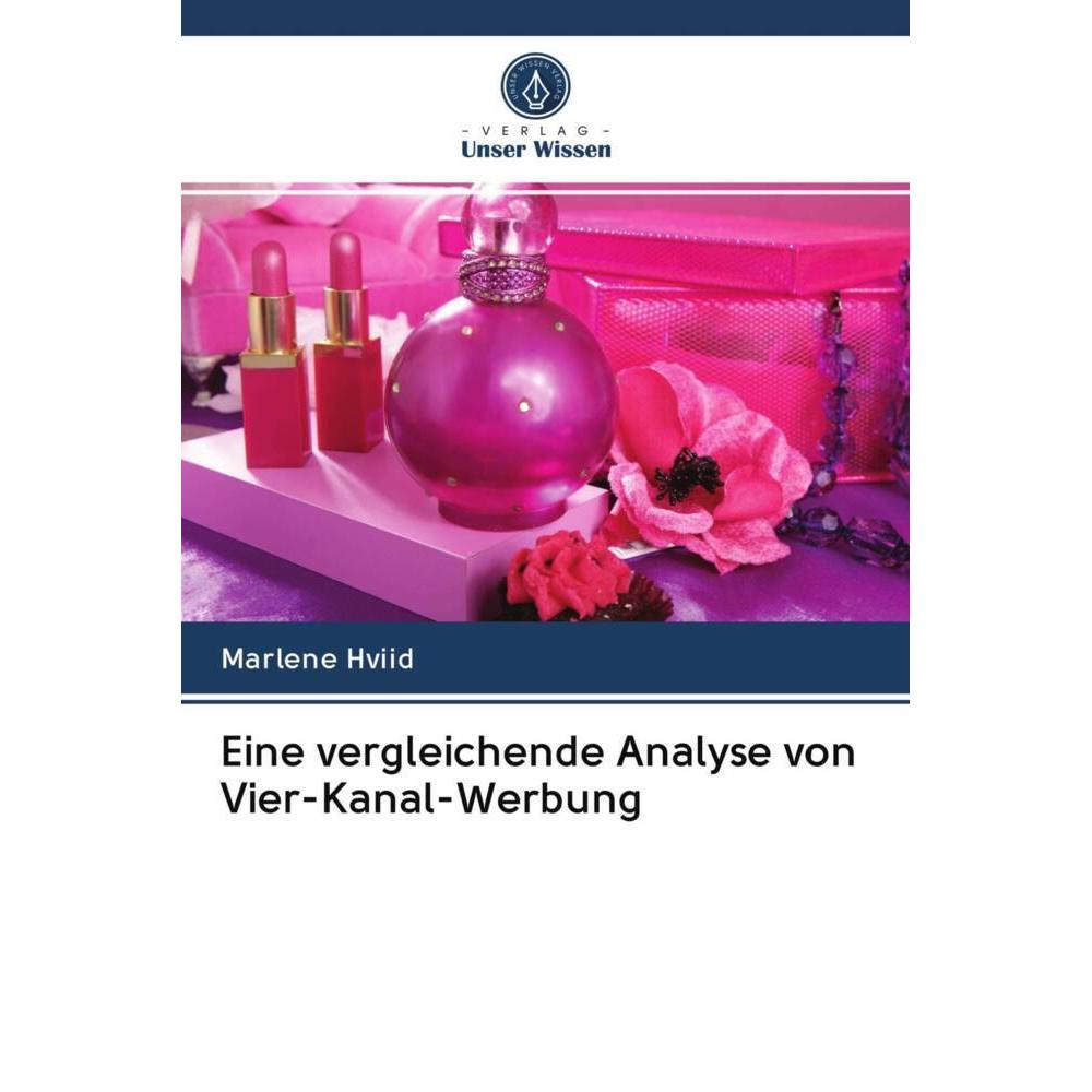 Eine vergleichende Analyse von Vier-Kanal-Werbung, Fachbücher von Marlene Hviid