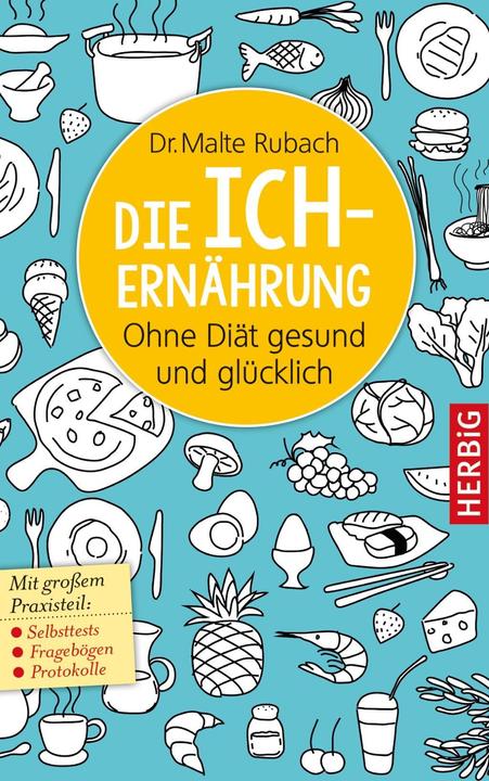 Produktbild Die Ich-Ernährung (Deutsch, Malte Rubach, 2017)