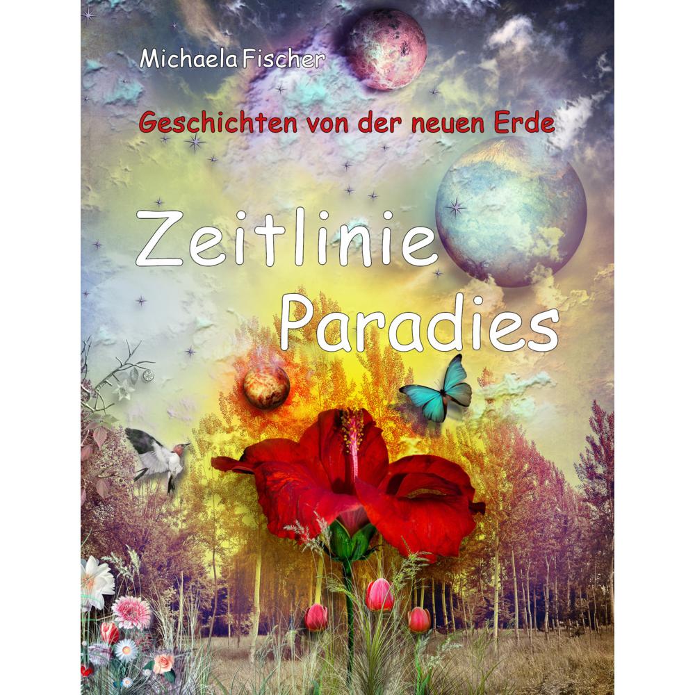 Fischer:Zeitlinie Paradies, m. 1 Audio, Hörbücher von Michaela Fischer