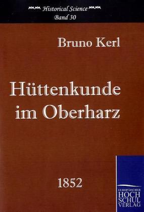 Produktbild Hüttenkunde im Oberharz (Bruno Kerl, 2010)