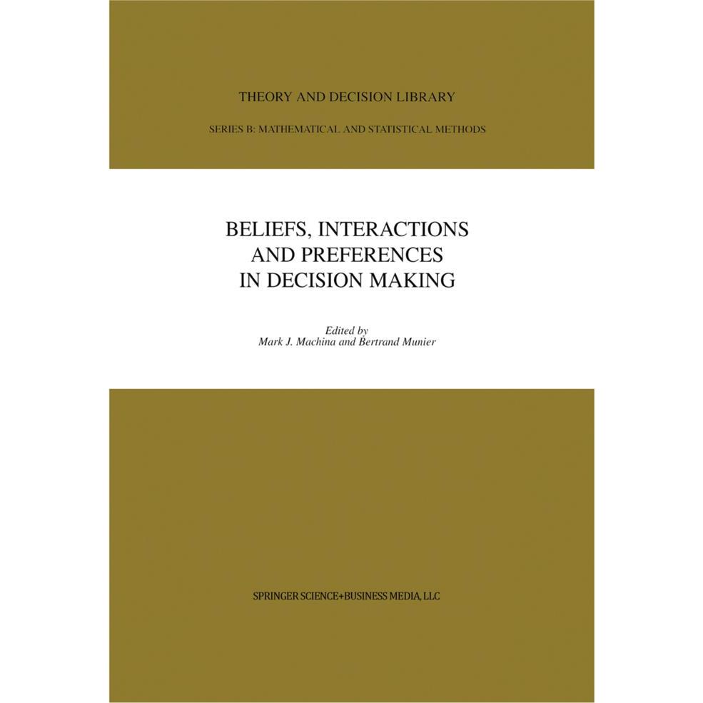 Thumbnail - Beliefs, Interactions and Preferences, Fachbücher von Mark J. Machina, Bertrand Munier