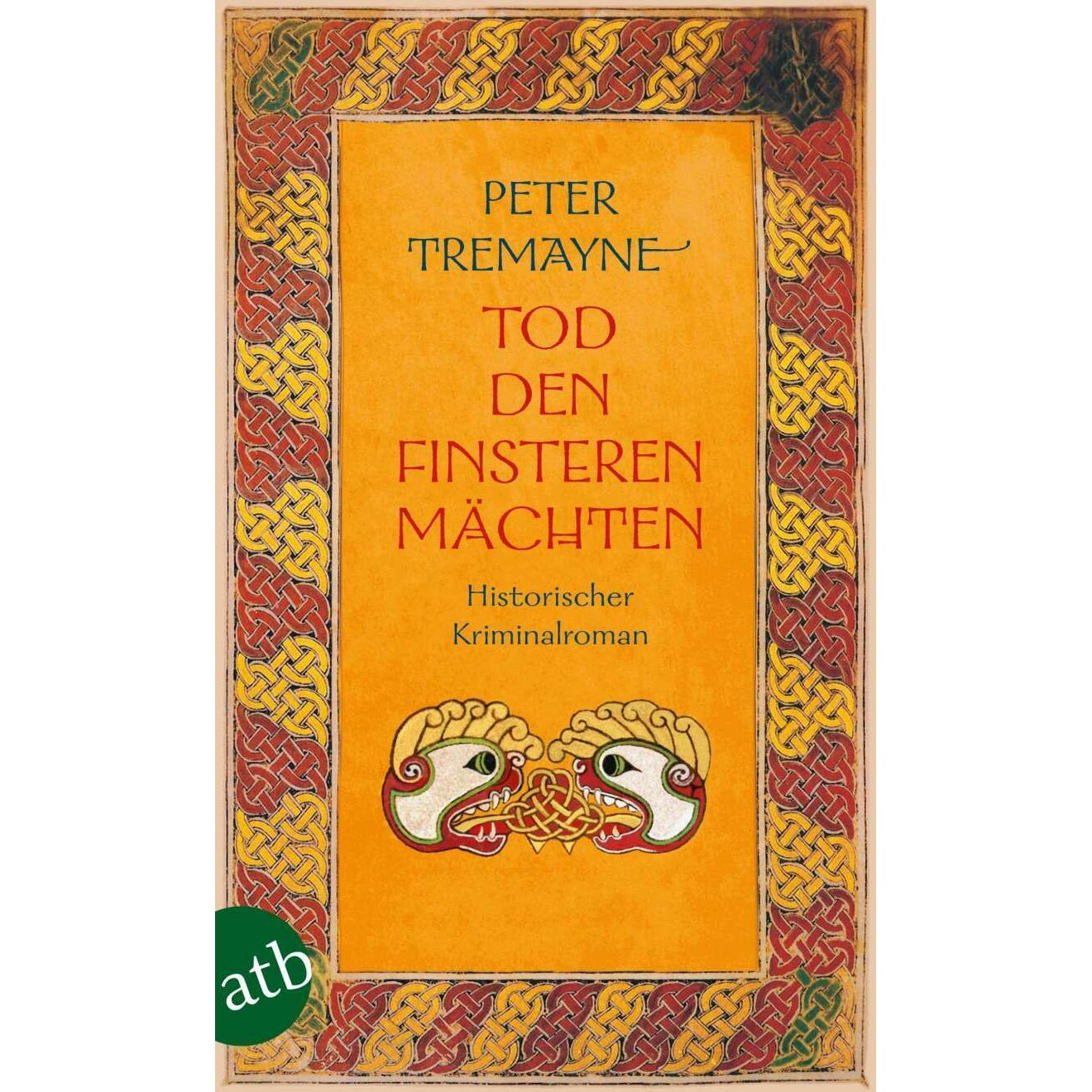 Tod den finsteren Mächten, Belletristik von Peter Tremayne