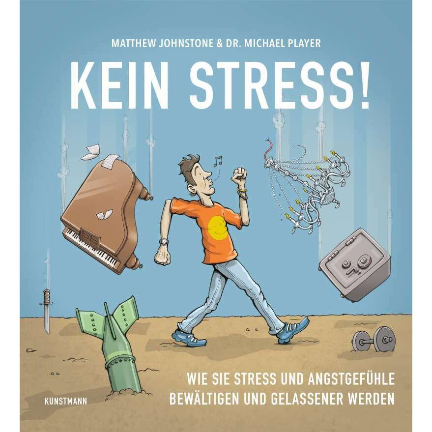Kein Stress!, Ratgeber von Matthew Johnstone, Michael Player