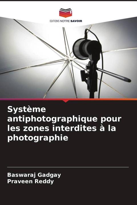 Immagine prodotto Système antiphotographique pour les zones interdites à la photographie (Baswaraj Gadgay, Praveen Reddy, 2023)