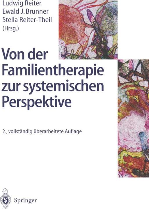 Produktbild Von der Familientherapie zur systemischen Perspektive (Deutsch, Ewald Johannes Brunner, Ludwig Reiter, Stella Reiter-Theil, 2012)