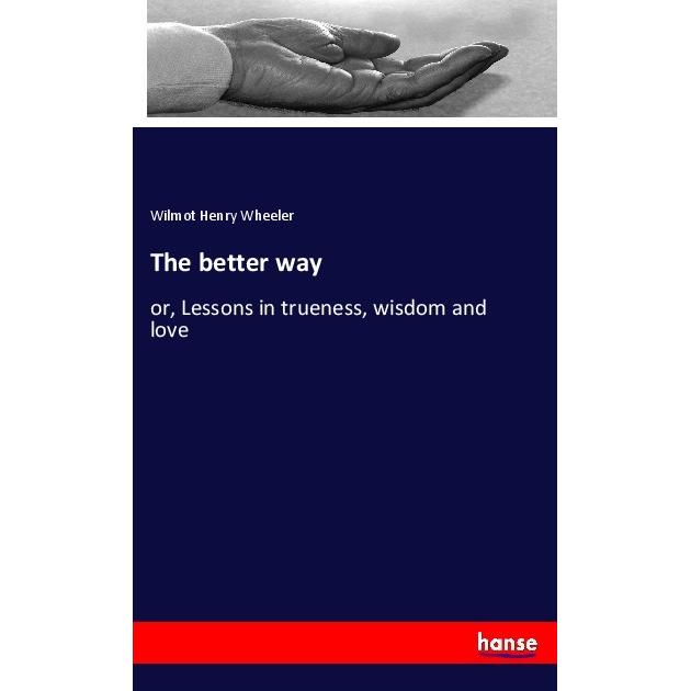 The better way, Ratgeber von Wilmot Henry Wheeler