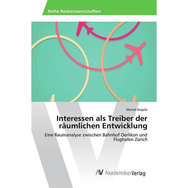 Interessen als Treiber der räumlichen Entwicklung, Fachbücher