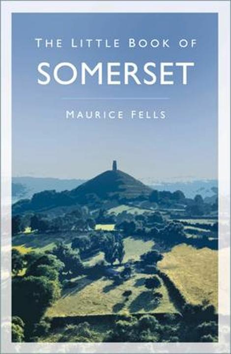 Produktbild The Little Book of Somerset (Englisch, Maurice Fells, 2022)