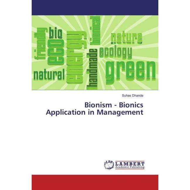 Bionism - Bionics Application in Management, Fachbücher von Suhas Dhande