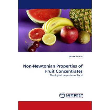 Non-Newtonian Properties of Fruit Concentrates, Fachbücher von Manal Sorour