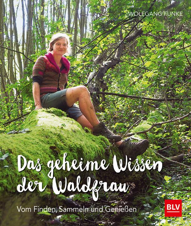 Produktbild Das geheime Wissen der Waldfrau - TB (Deutsch, Wolfgang Funke, 2017)