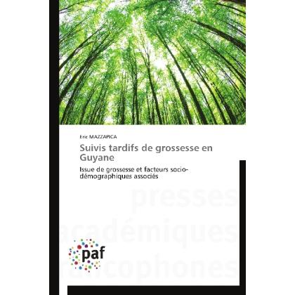 Suivis tardifs de grossesse en Guyane, Fachbücher von Eric Mazzapica