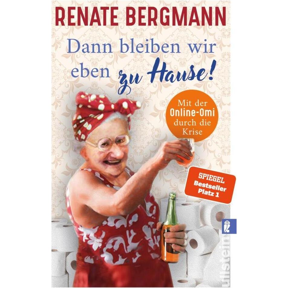 Dann bleiben wir eben zu Hause!, Belletristik von Renate Bergmann