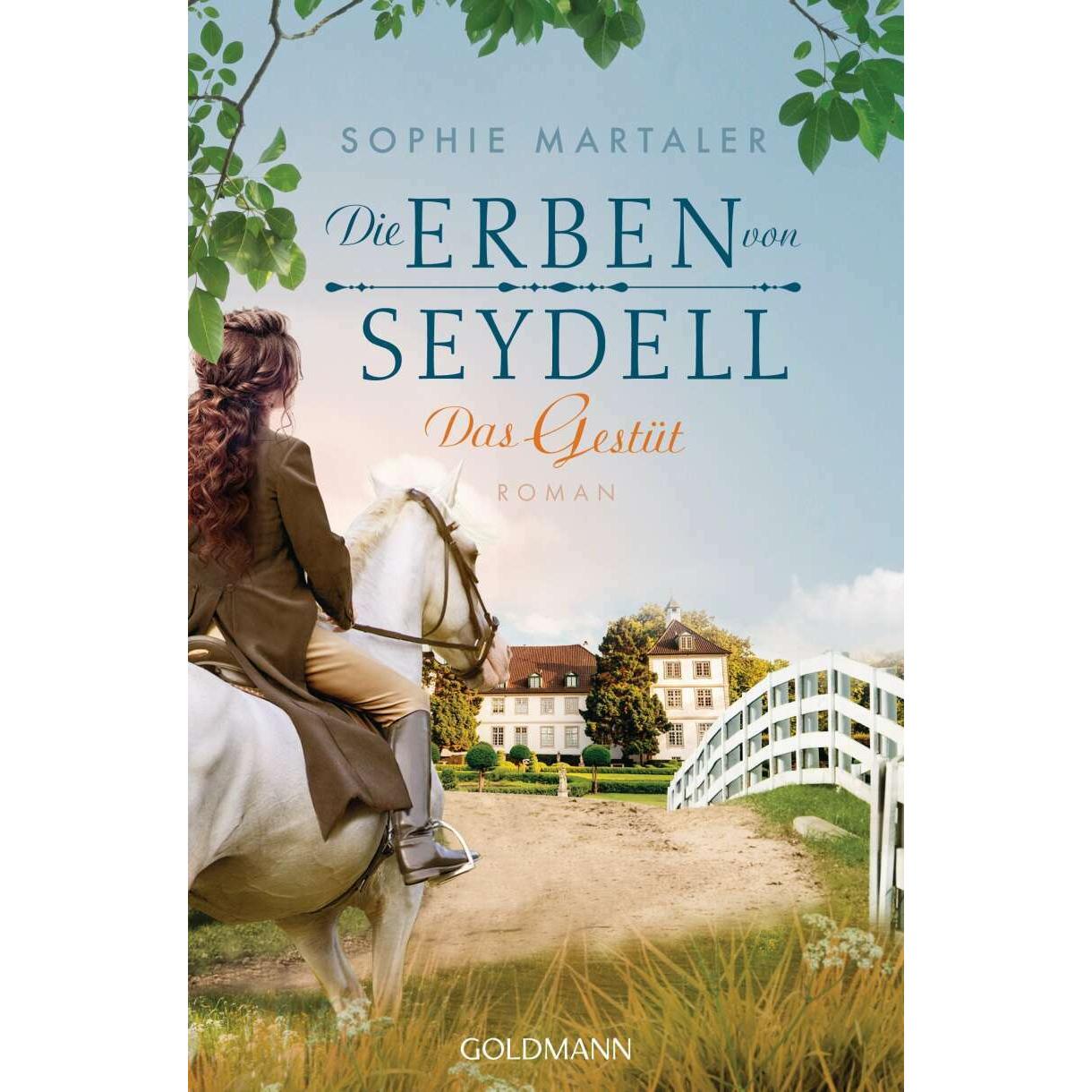 Die Erben von Seydell - Das Gestüt, Belletristik von Sophie Martaler