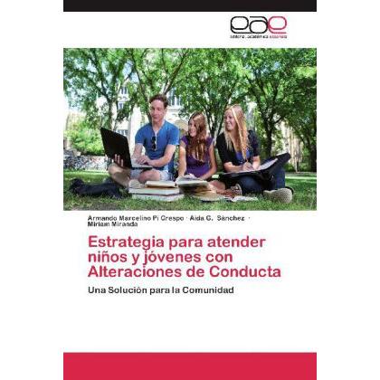 Estrategia para atender niños y jóvenes con Alteraciones de Conducta, Fachbücher