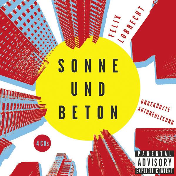 Sonne und Beton, Hörbücher von Felix Lobrecht