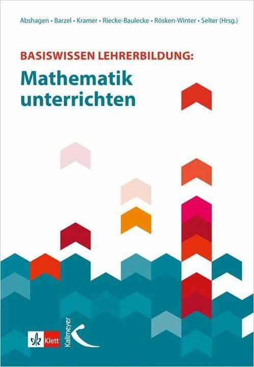 Produktbild Basiswissen Lehrerbildung: Mathematik unterrichten (Deutsch, Bärbel Barzel, Bettina Rösken-Winter, Jürg Kramer, Maike Abshagen, Thomas Riecke-Baulecke, 2021)