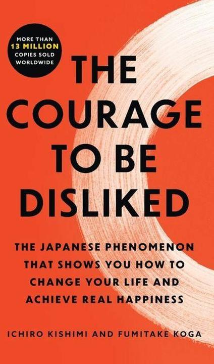 Produktbild The Courage to Be Disliked (Englisch, Kishimi Ichiro, 2025)