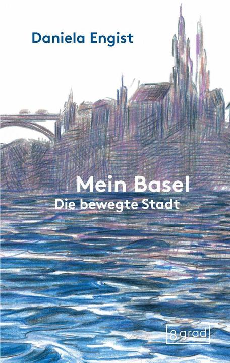 Mein Basel (Deutsch, Daniela Engist, Petra Schuppenhauer, 2024)