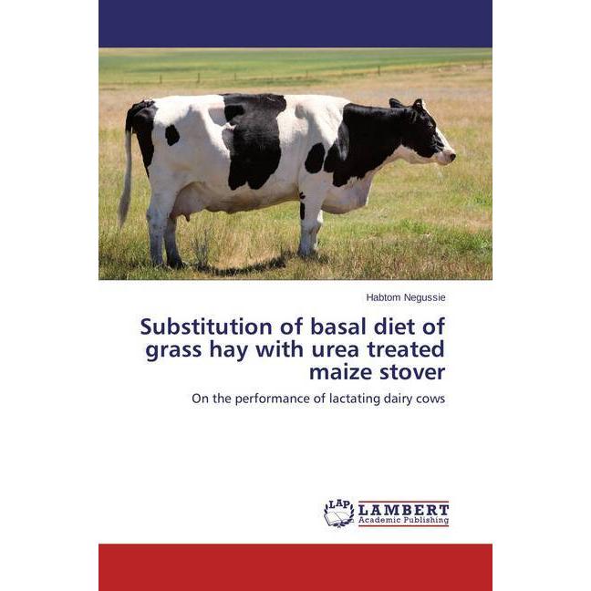 Substitution of basal diet of grass hay with urea treated maize stover, Fachbücher