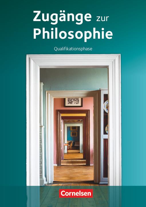 Image du produit Zugänge zur Philosophie. Qualifikationsphase. Schülerbuch (Allemand, Matthias Schulze, La couture Eva-Maria, Roland Wolfgang Henke, Lothar Assmann, 2015)