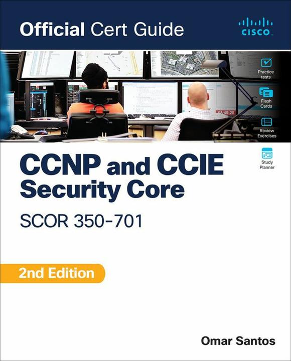 Image du produit CCNP and CCIE Security Core SCOR 350-701 Official Cert Guide (Anglais, Omar Santos, 2023)