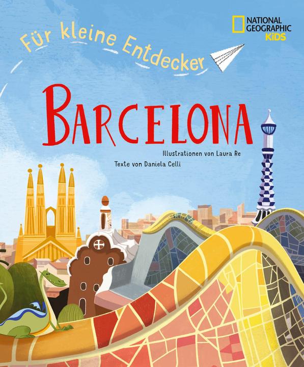 Actual product image National Geographic Barcelona für kleine Entdecker. Reiseführer für Kinder (German, Daniela Celli, Laura Re, Qontent, 2024)